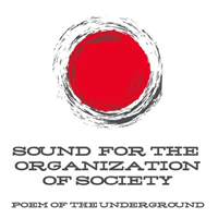 Sound for the Organization of Society - Poem of the Underground